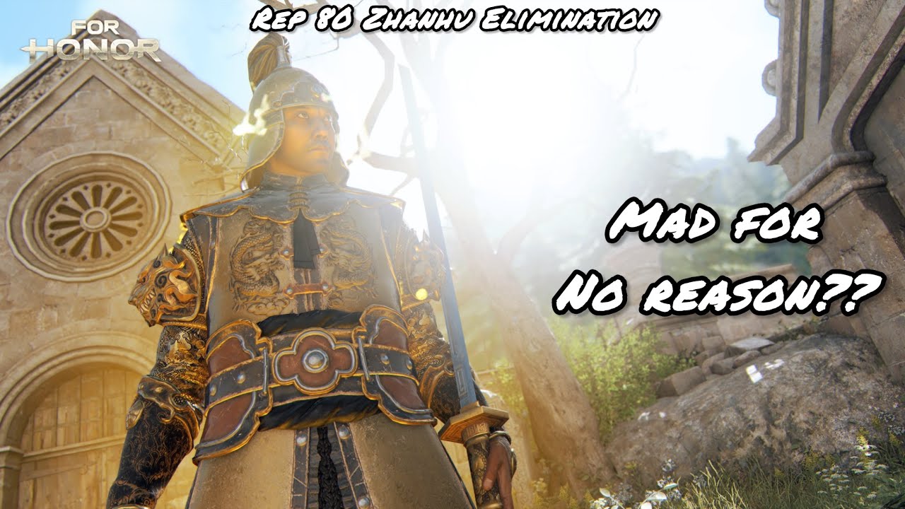MAD FOR NO REASON?? (Rep 80 Zhanhu Elimination) | For Honor