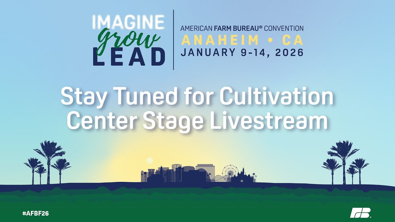 2026 American Farm Bureau Convention Cultivation Center Stage Day 3