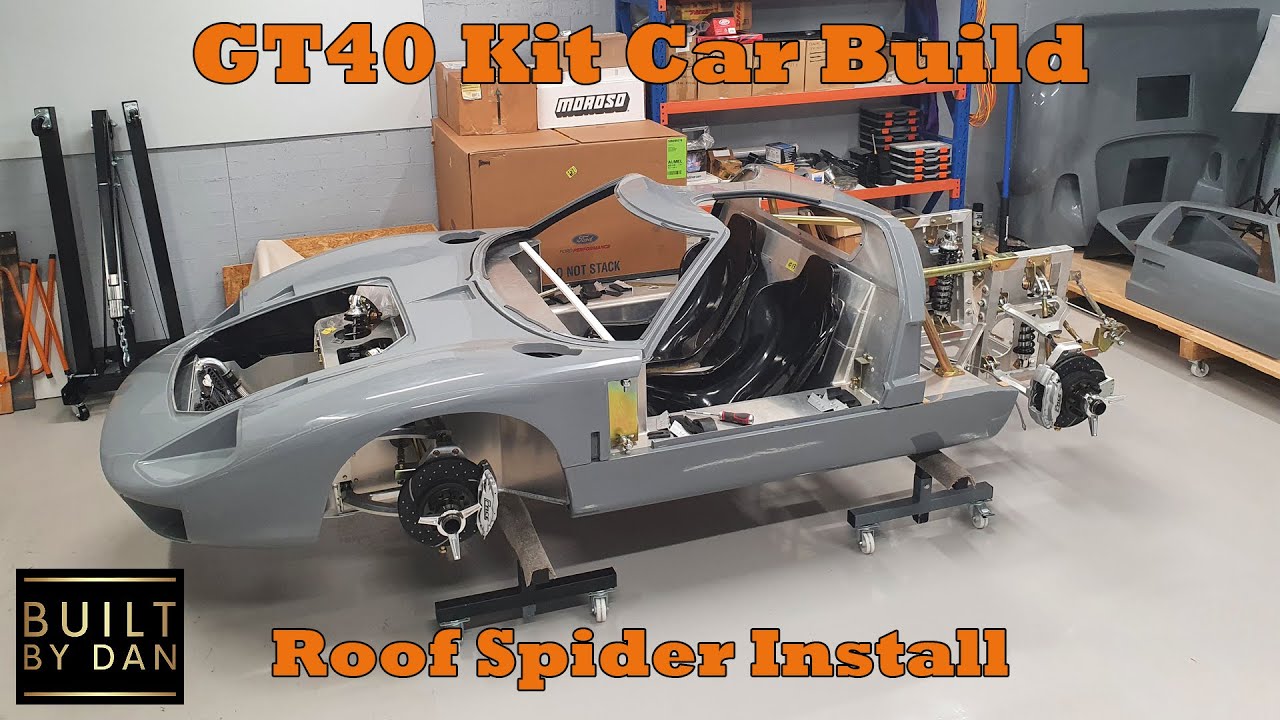 GT40 Kit Car Build - Ep 20 – Roof Spider Install