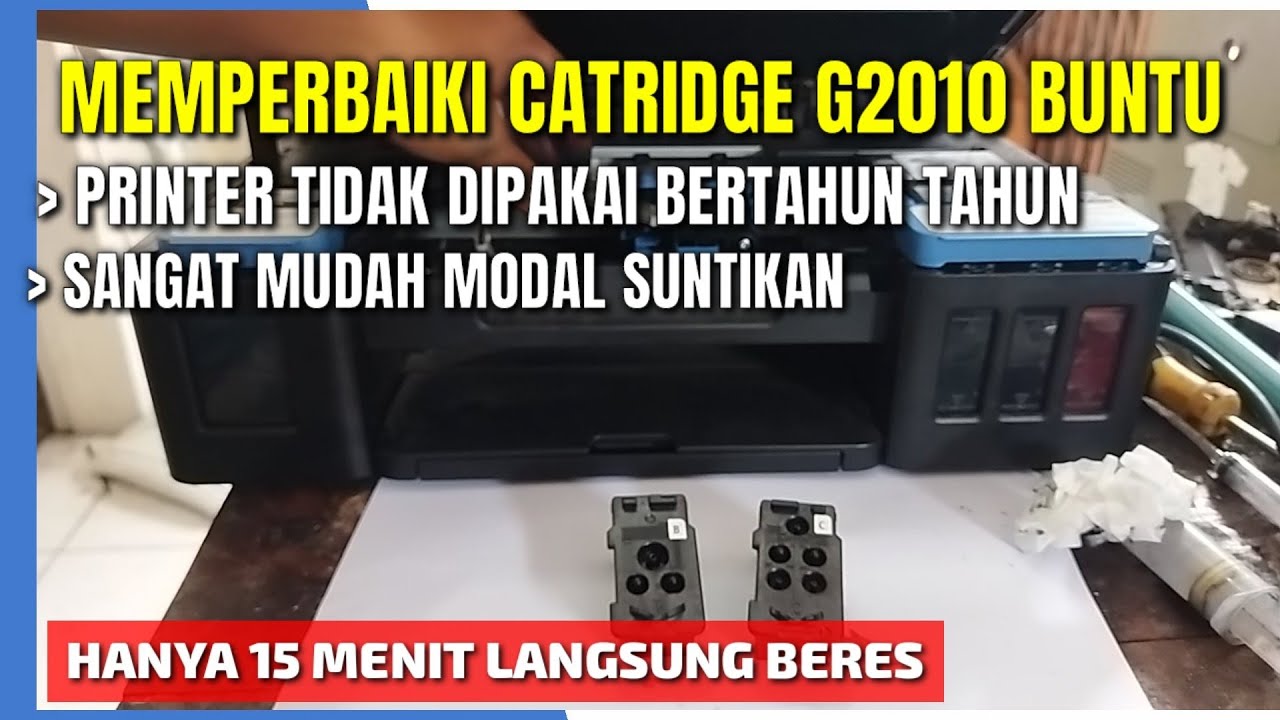Canon g2010 cartridge buntu bagaimana cara memperbaiki nya