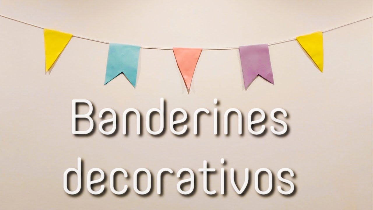 COMO HACER BANDERINES DECORATIVOS DE PAPEL