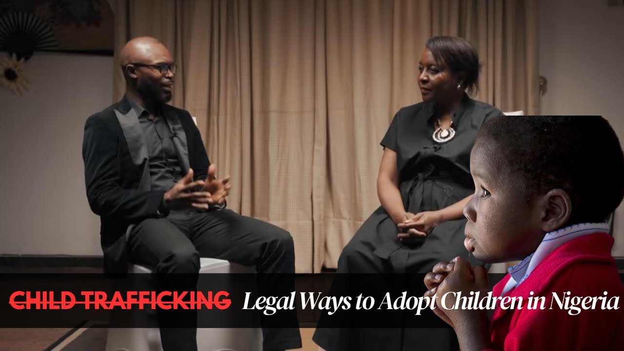 Child Trafficking & Legal Ways to Adopt Children in Nigeria | Ekuase Sanusi M.D. | Pediatrics To-Go