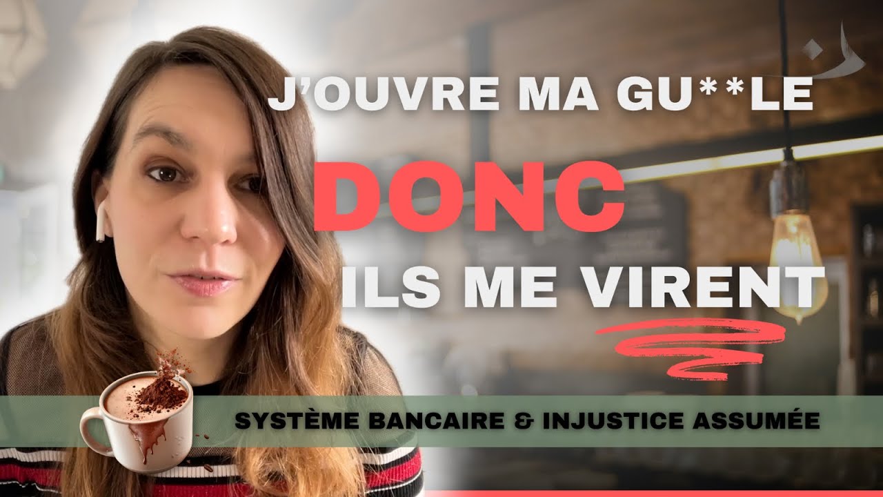 Ma banque me fout à la porte