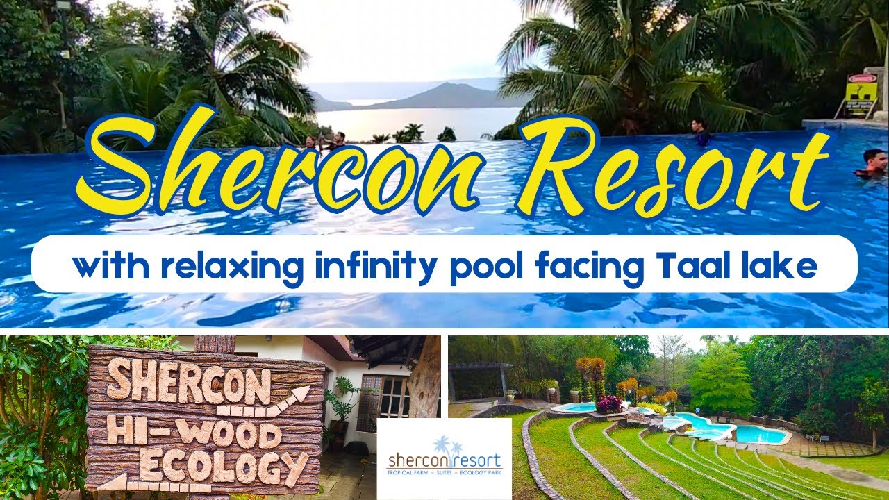 Shercon resort ecology park day tour/overnight hidden gems: Scenic view w/ Infinity Pool &Taal lake