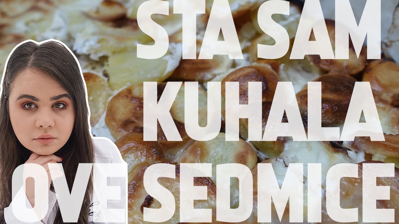 ŠTA SAM KUHALA PROŠLE  SEDMICE (7 recepata)