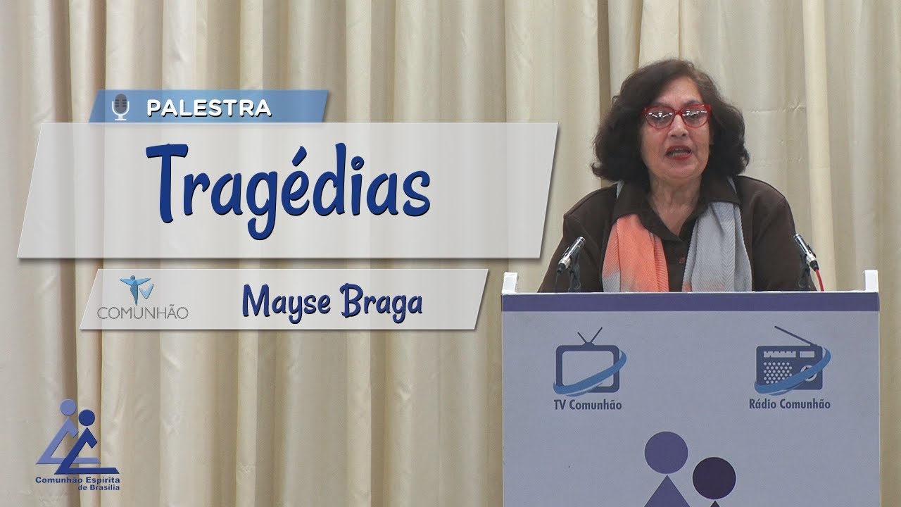 PALESTRA ESPIRITA | TRAGÉDIAS - Mayse Braga