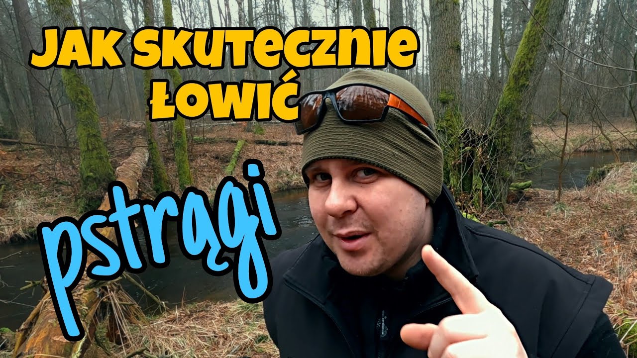 Jak łowić pstrągi na małej rzece - WYPRAWA PSTRĄGOWA