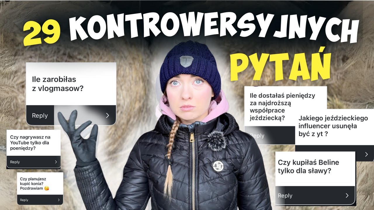 29 KONTROWERSYJNYCH i NIEWYGODNYCH Pytań Q&A | Ile zarobiłam z vlogmasów? Czy kupie 2 konia?