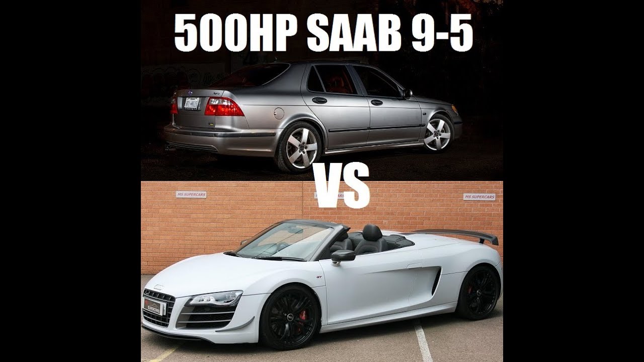 600hp Saab 9-5 vs Audi R8 & More!