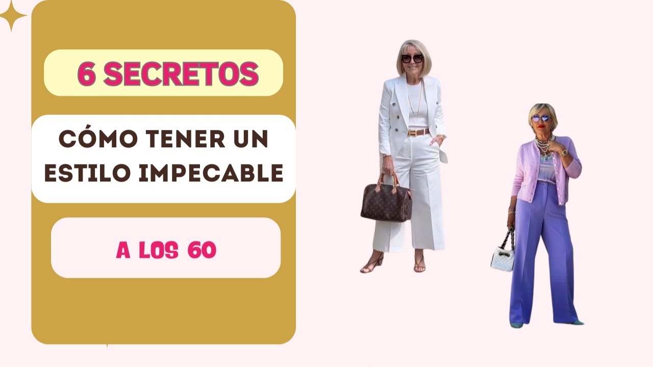 La Clave para un Estilo Impecable a los 60 A&ntilde;os