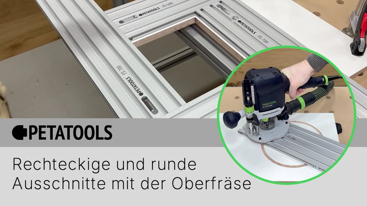 Rechteckige und runde Ausschnitte mit der Oberfräse herstellen | PETATOOLS FS 700 Frässchablone