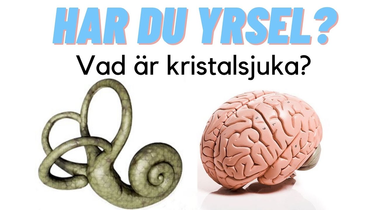 jag har yrsel Vad är kristalsjuka och vad gör man åt det