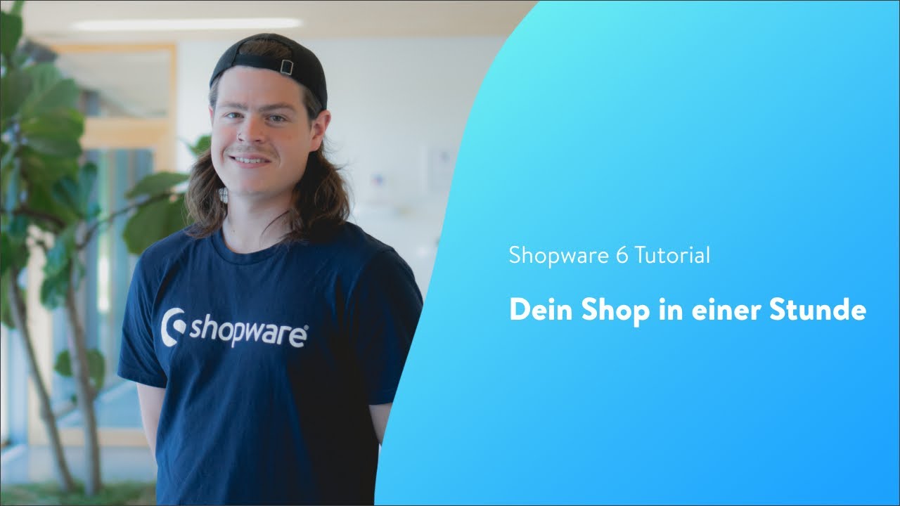 Dein Shop in einer Stunde (Shopware 6 Tutorial DE)