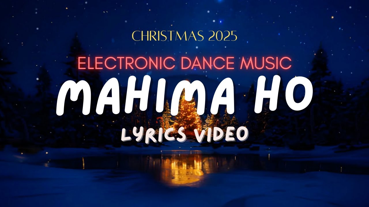 Mahima Ho | Christmas 2025 | EDM Cover | Lyrics Video
