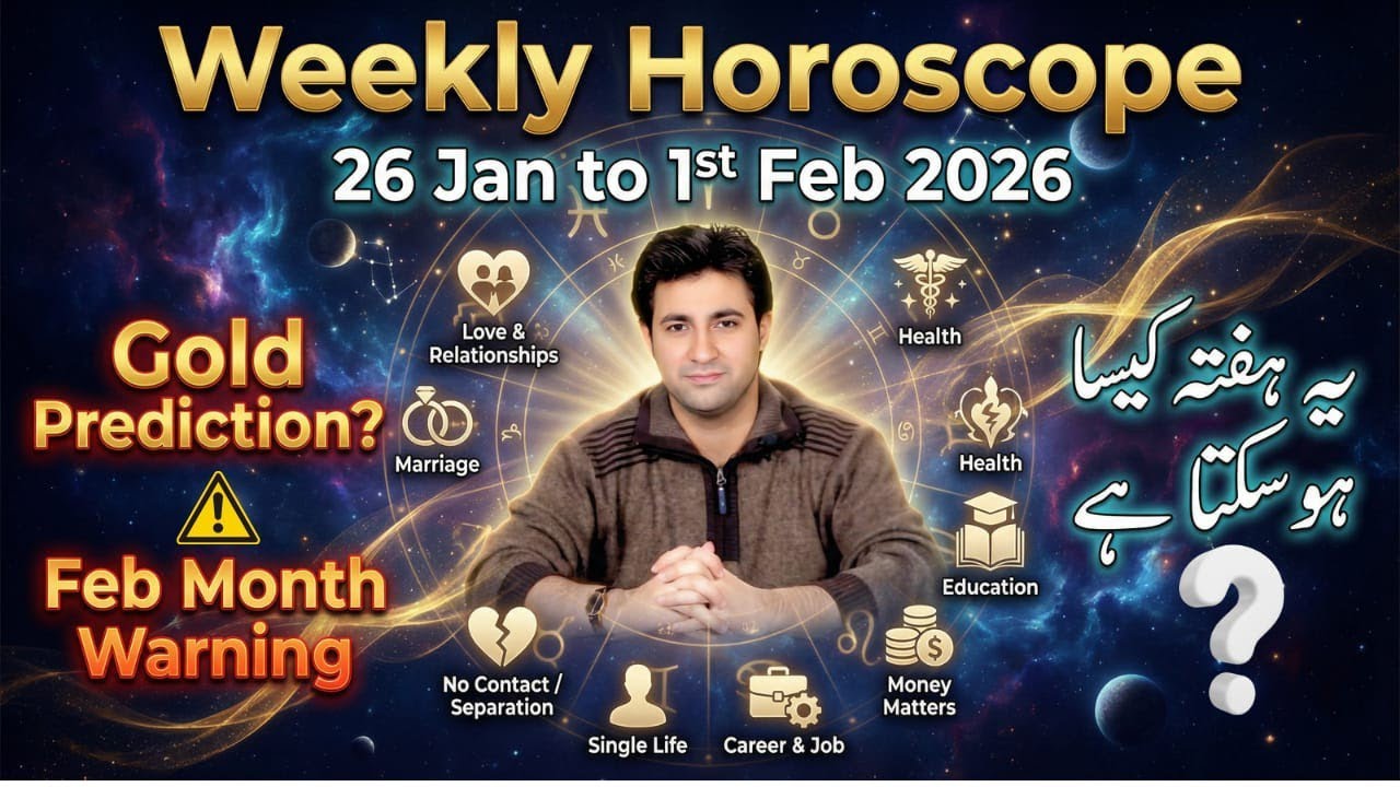 Weekly Horoscope Har Burj Ke Liye Shocking Results | Big Predictions On World & Gold | 26-1 Feb 2026