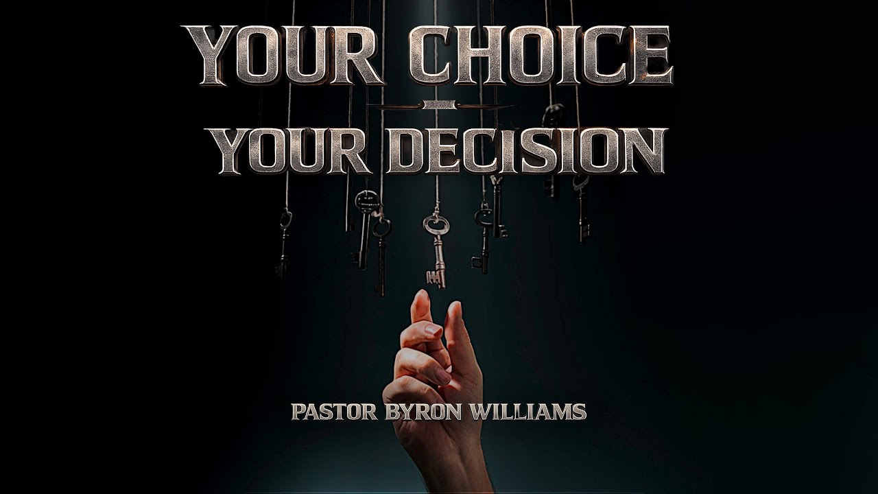 YOUR CHOICE - YOUR DECISION, PART III | SERMON | 1.31.26