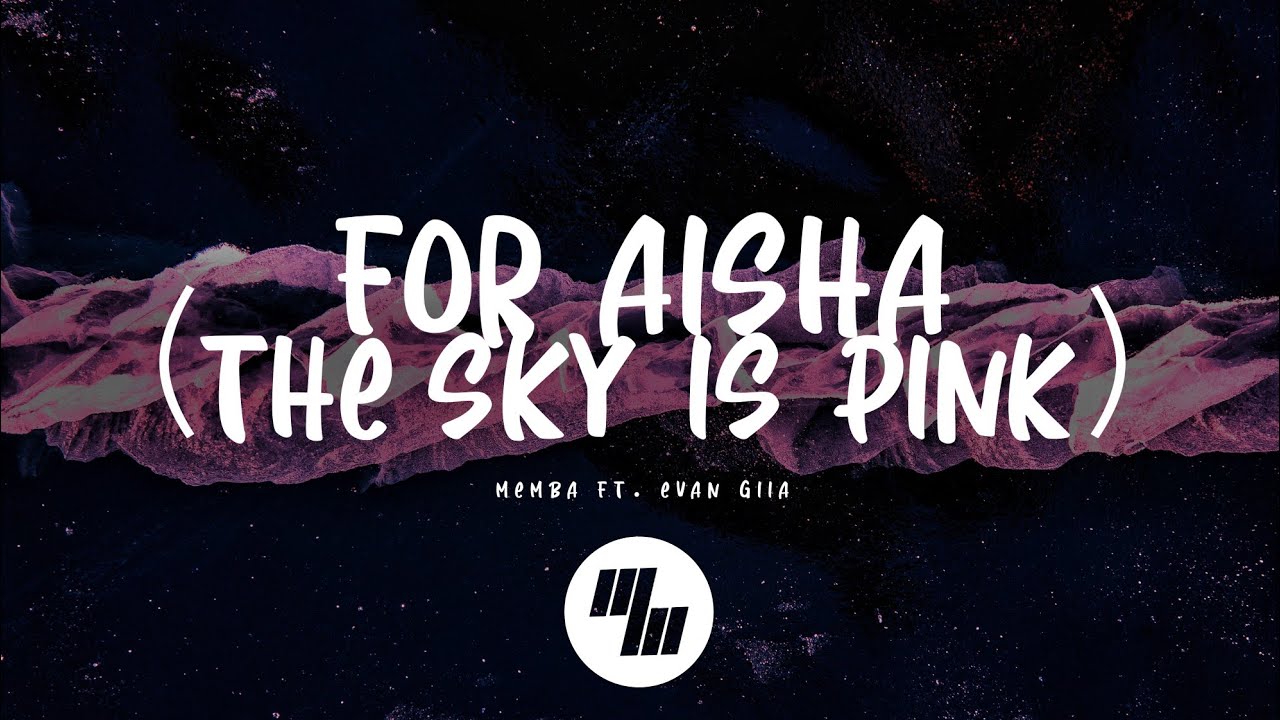 MEMBA - For Aisha (Featured in 