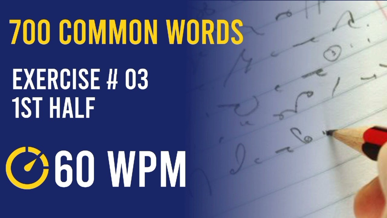 700 common words || exercise no 3 || 1st half || 60 wpm.
