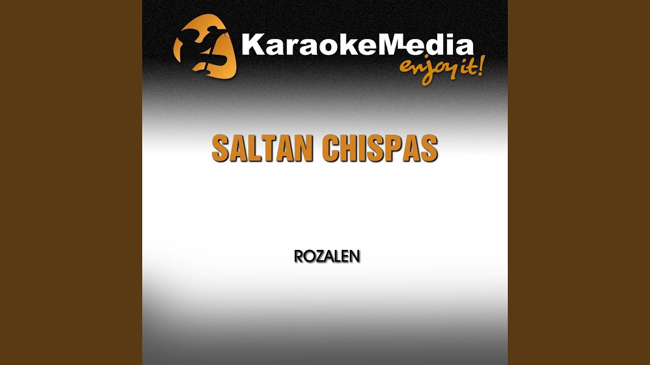 Saltan Chispas (Karaoke Version) (In The Style Of Rozalen)
