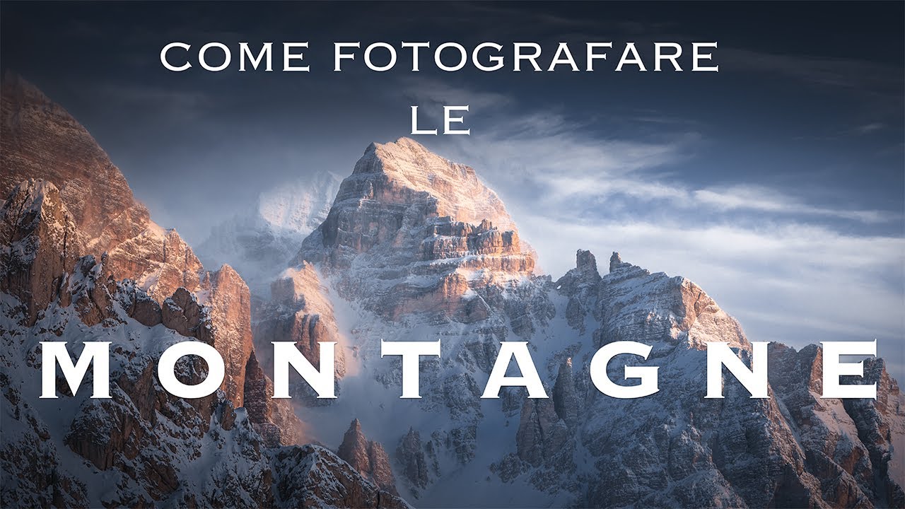 Come fotografare le MONTAGNE | Le focali migliori e la composizione perfetta
