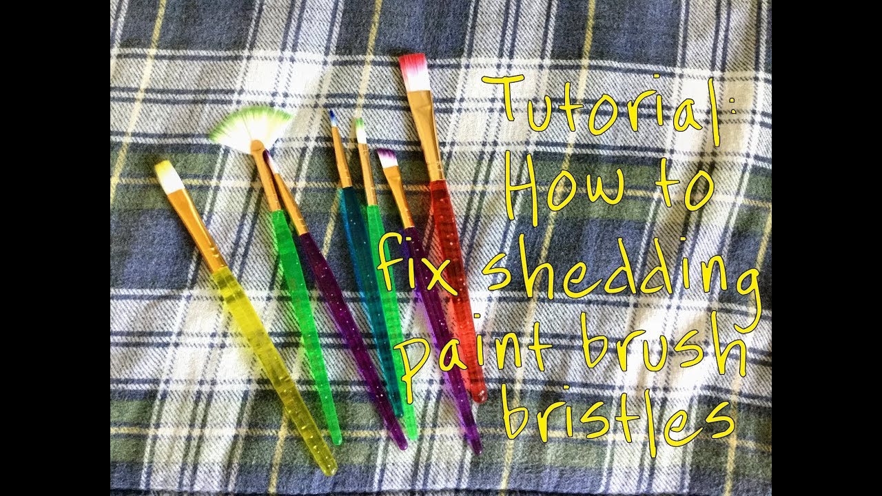 Tutorial: How to fix shedding paint brush bristles