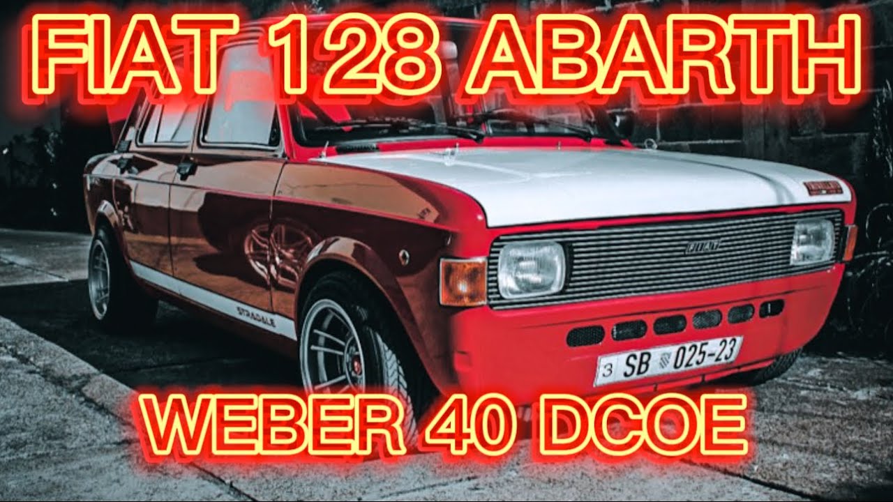 FIAT 128 ABARTH and WEBER 40DCOE