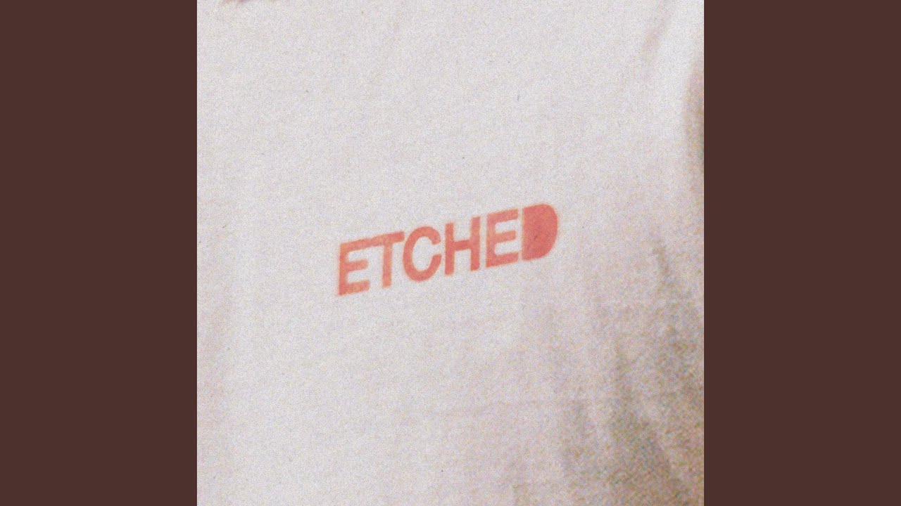 ETCHED