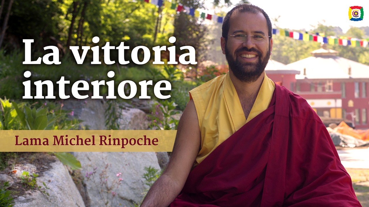 La vittoria interiore - Introduzione ala Filosofia Buddhista con Lama Michel Rinpoche