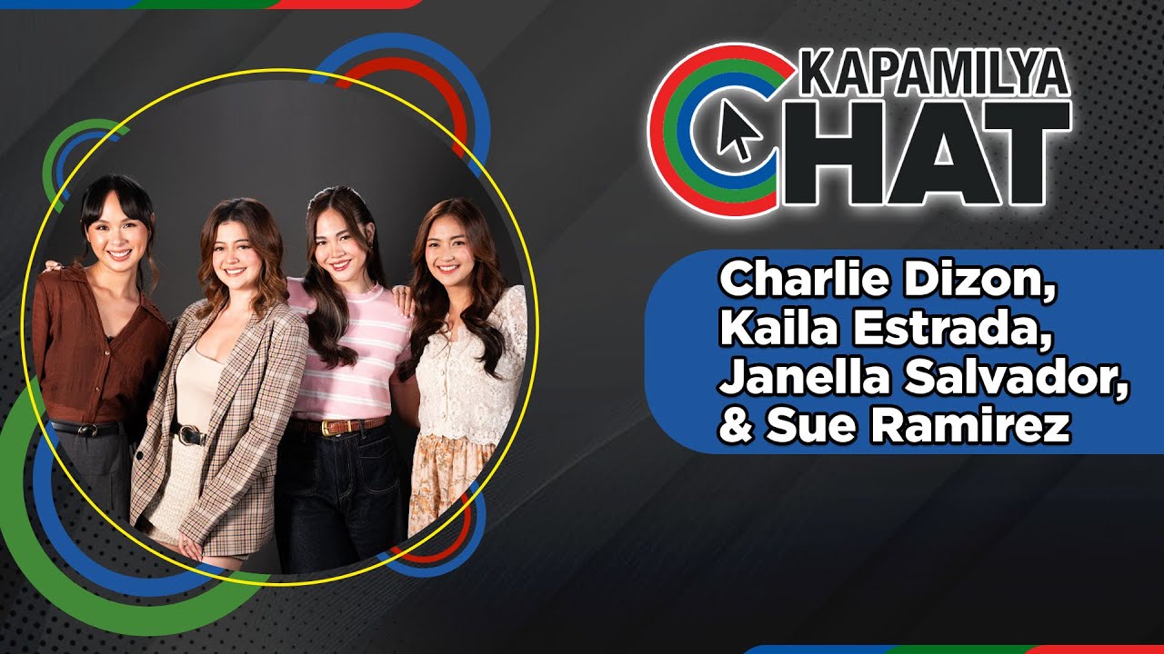 Charlie Dizon, Janella Salvador, Kaila Estrada and Sue Ramirez | Kapamilya Chat 2026