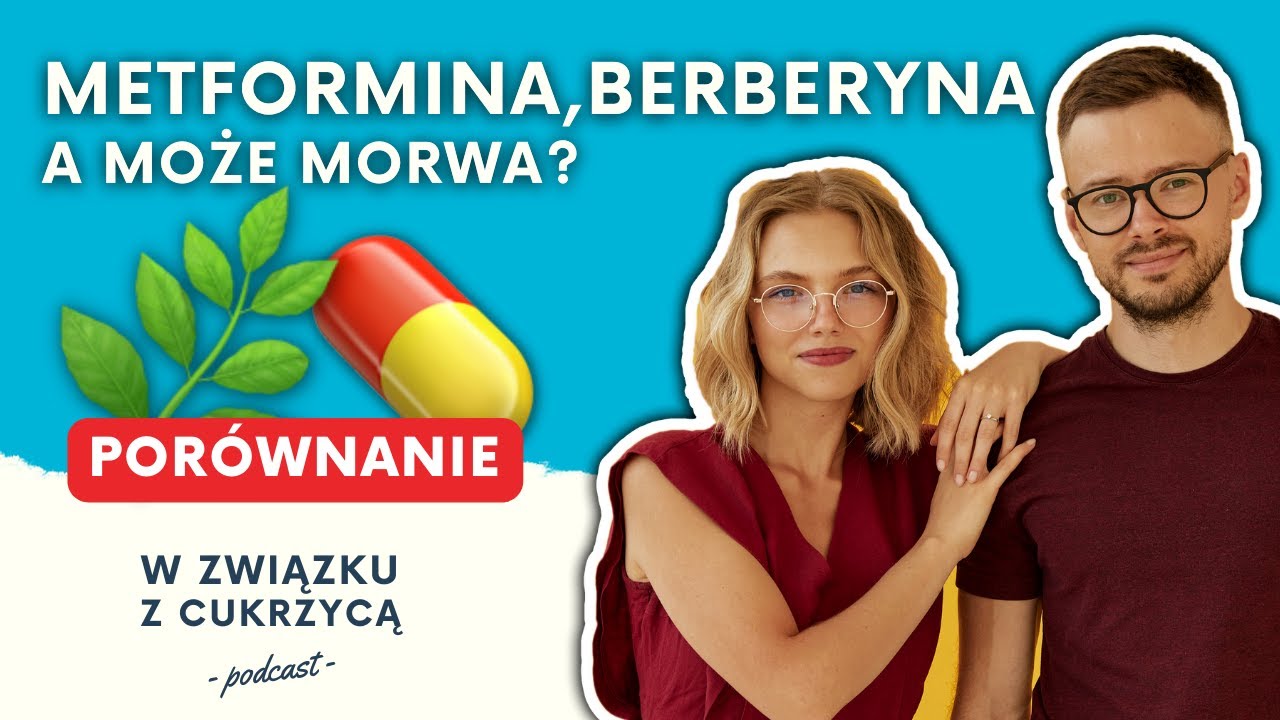 43: Jak działa METFORMINA, a jak BERBERYNA? Która jest lepsza na wysoki poziom cukru we krwi? WZZC