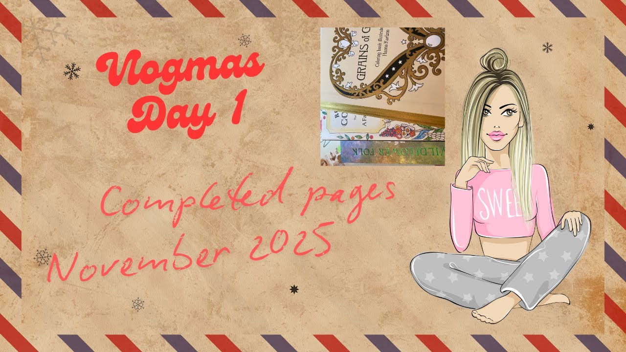 Vlogmas, день 1 | Завершённые страницы, ноябрь 2025 г.