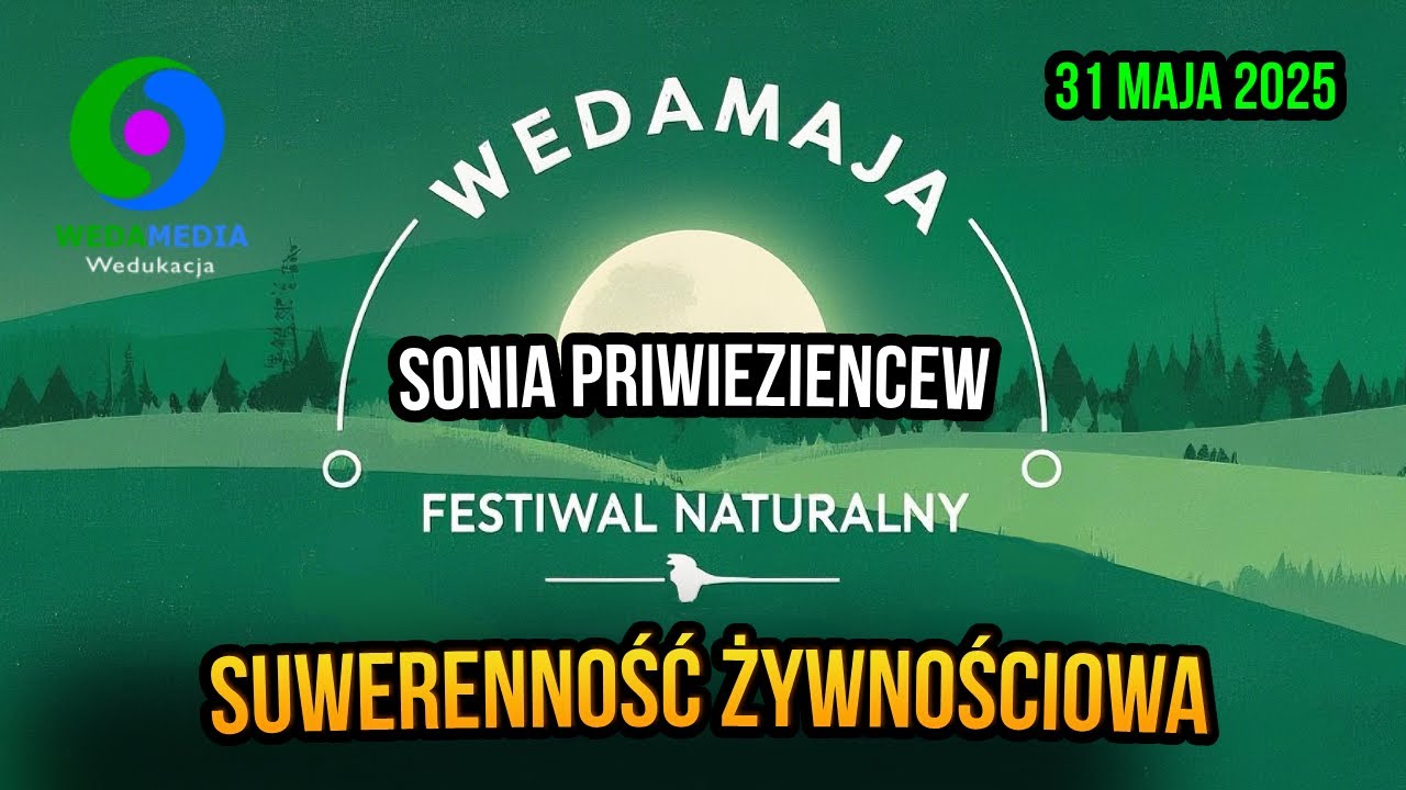 Suwerenność żywieniowa - Sonia Priwieziencew (WedaMaja 2025) [WM14]