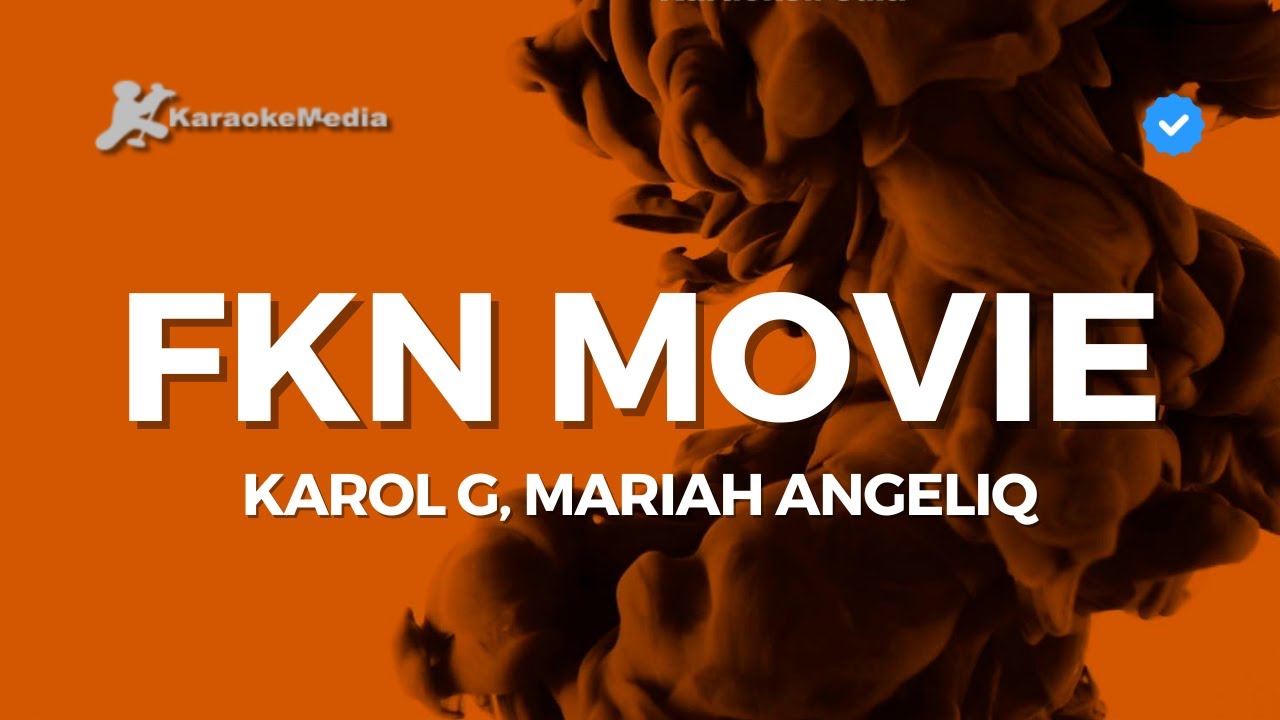 KAROL G, Mariah Angeliq - FKN Movie (Karaoke)