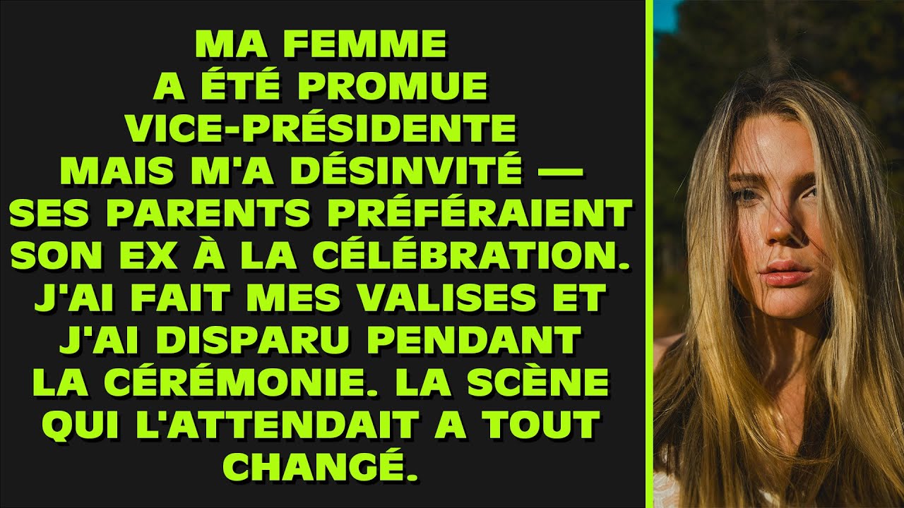 Elle est devenue ASSOCIÉE dans son cabinet mais m'a désinvité — ses parents préféraient son EX