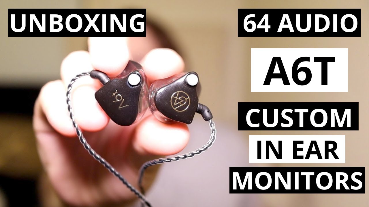 Unboxing 64 Audio A6t Custom In Ear Monitors