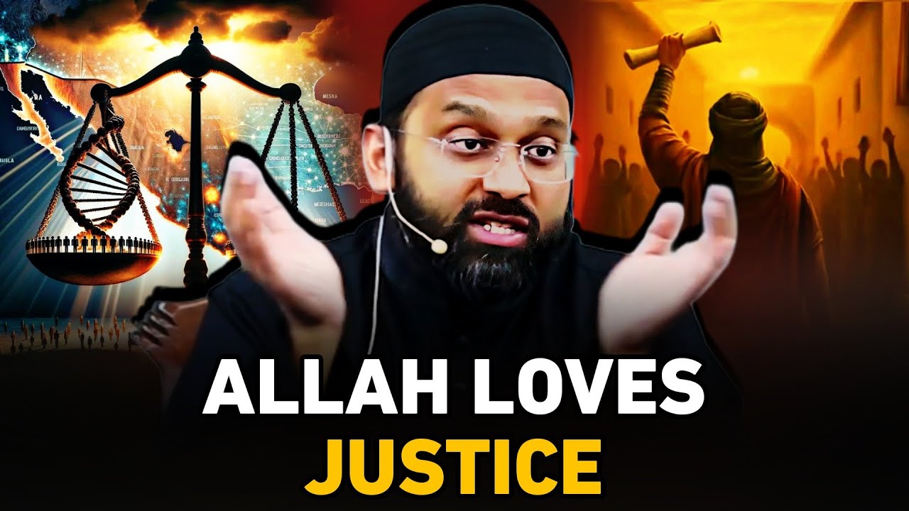 Why Allah Loves Justice and Commands Us to Uphold it || Dr Yasir Qadhi ||