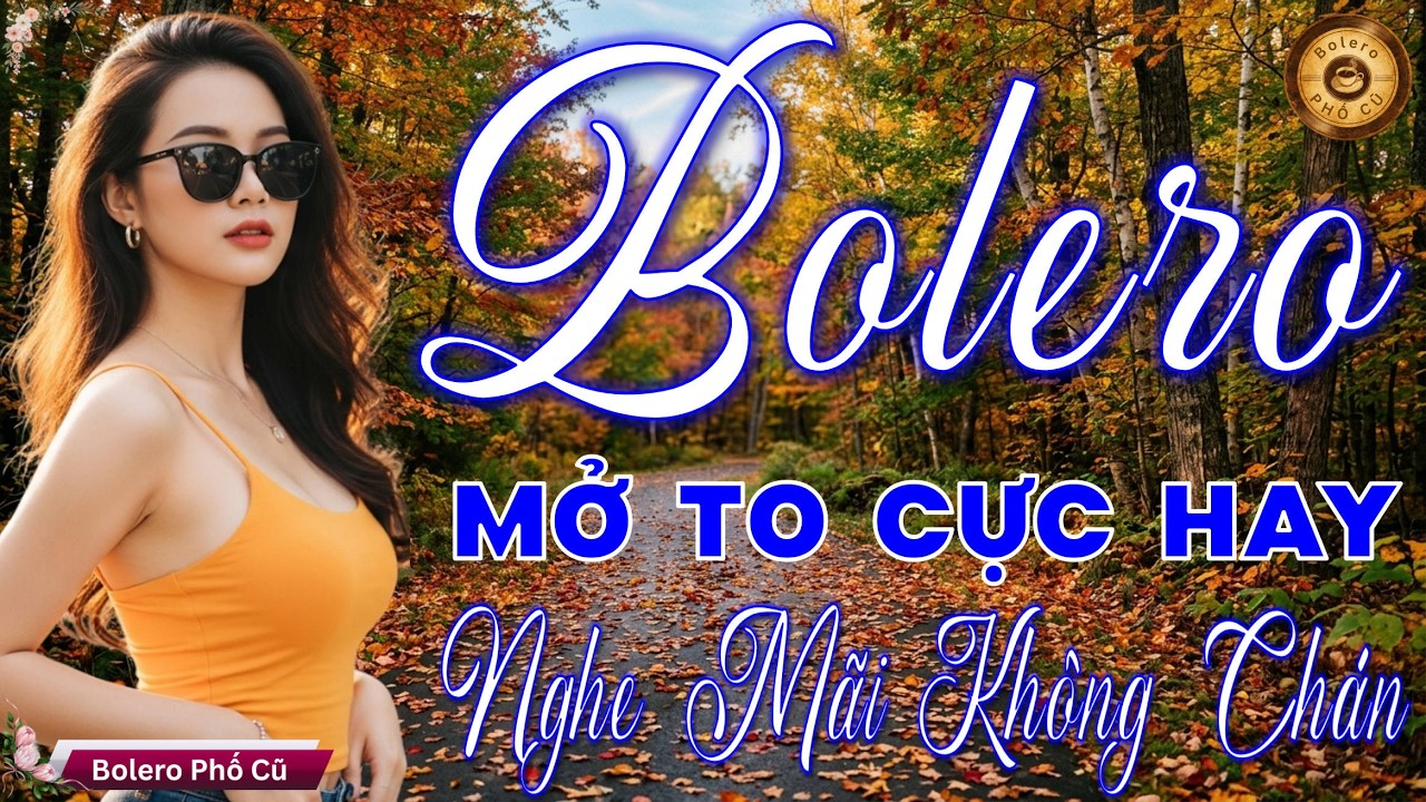 LK BOLERO Trữ T&igrave;nh MỚI, CỰC V&Iacute;P 2026 - Nhạc V&agrave;ng Xưa Tuyển Chọn Vừa Ra L&ograve; CỰC &Ecirc;M TAI Thư Gi&atilde;n Dịu &Ecirc;m
