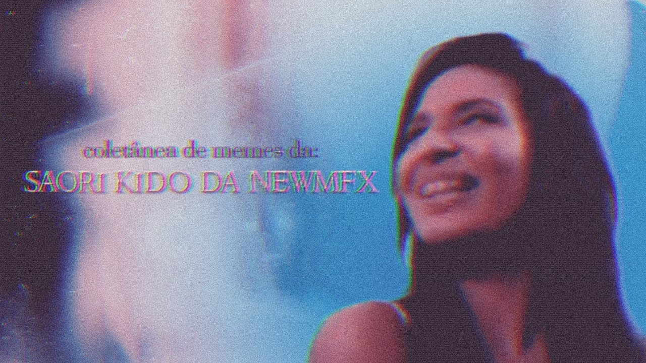 coletânea de memes da saori kido or newmfx