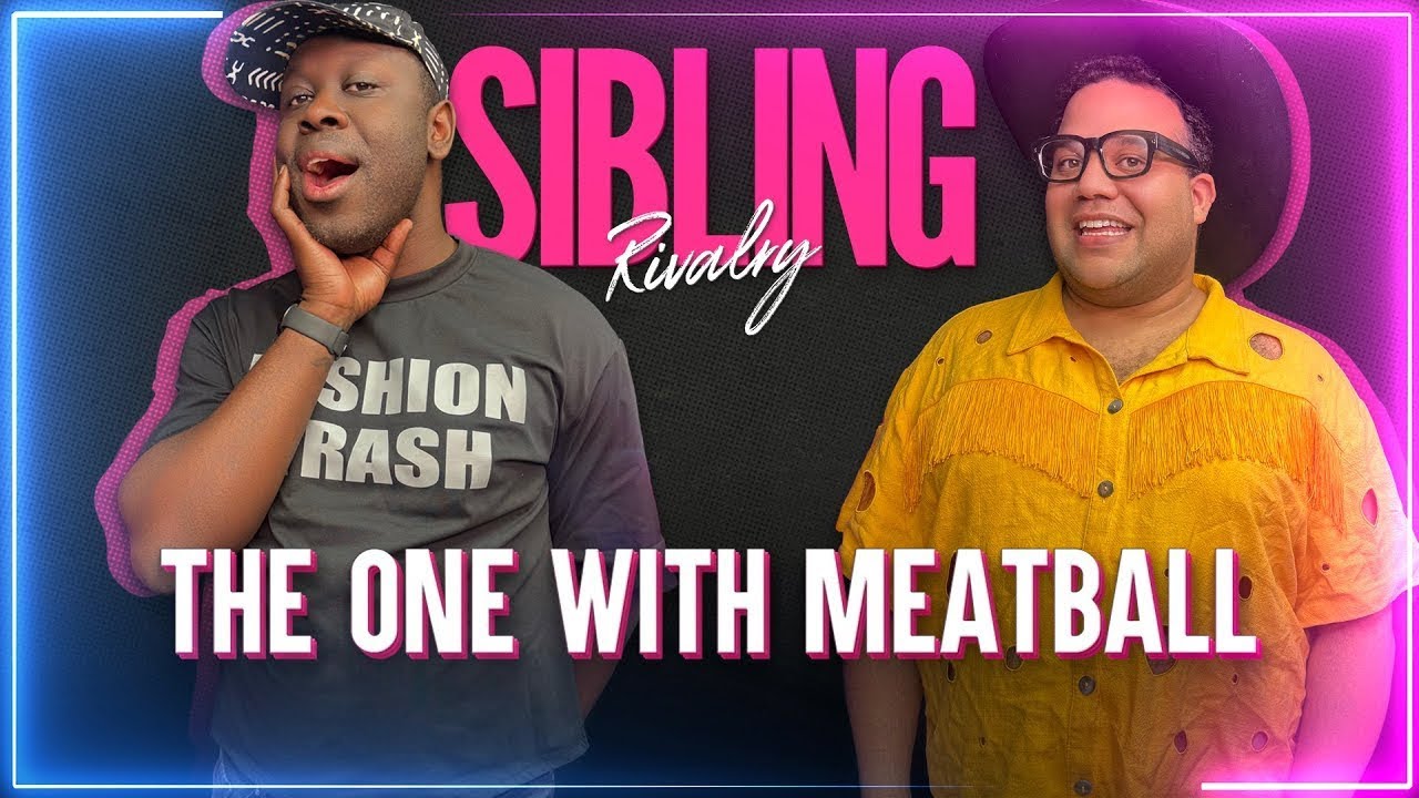 Sibling Rivalry: The One With Meatball