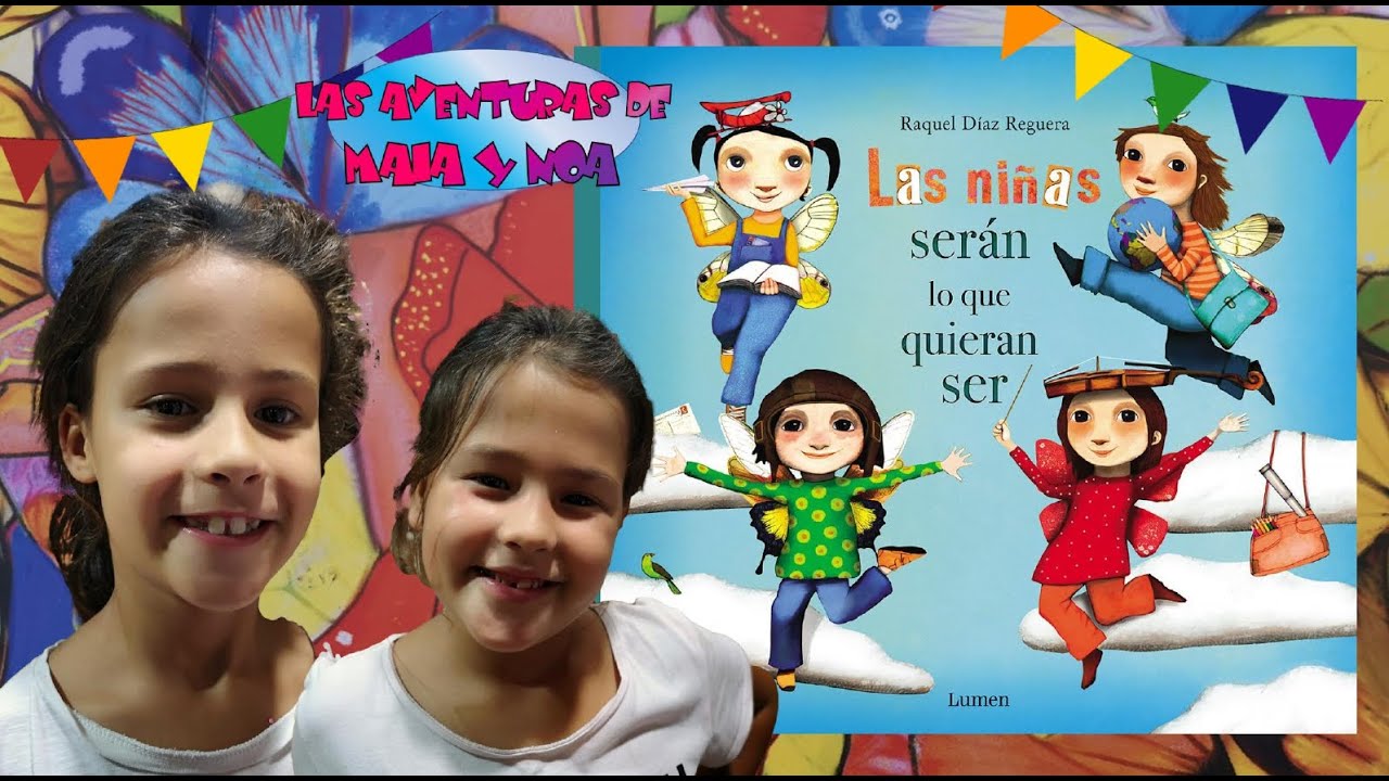LAS NIÑAS SERÁN LO QUE QUIERAN SER, un cuento sobre la IGUALDAD DE GÉNERO