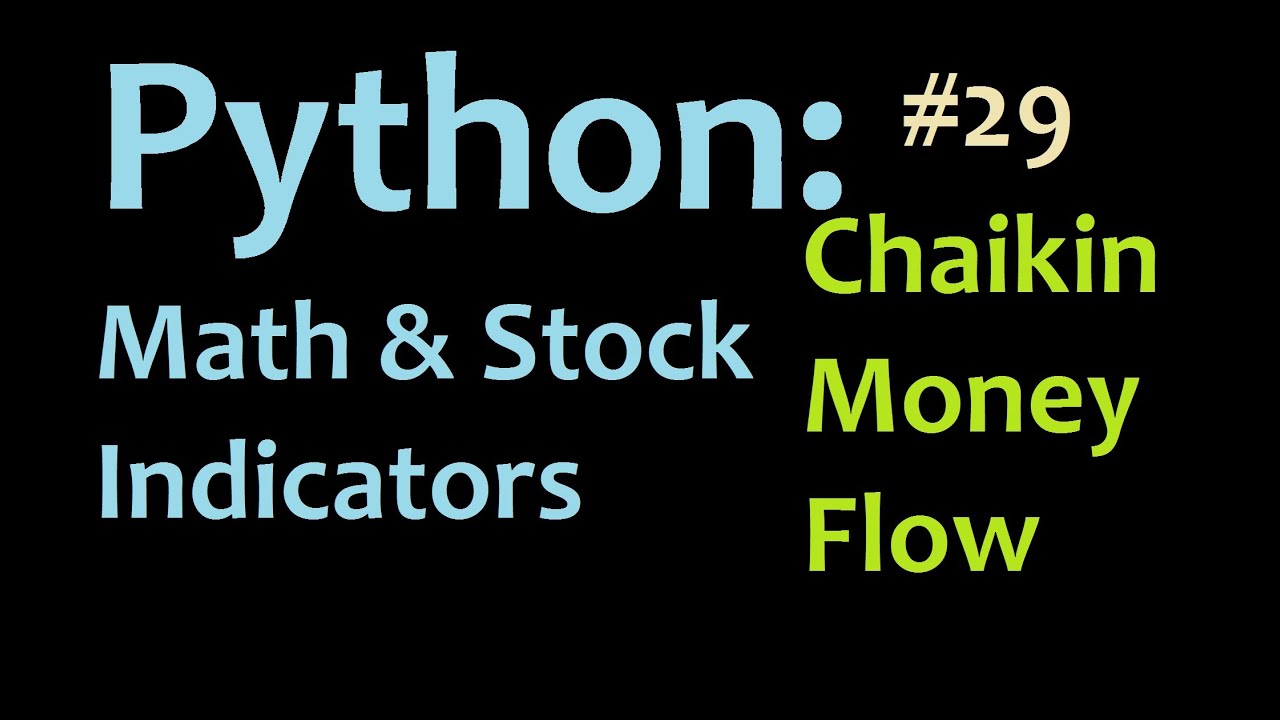 Python: How to Program the Chaikin Money Flow Trading Indicator