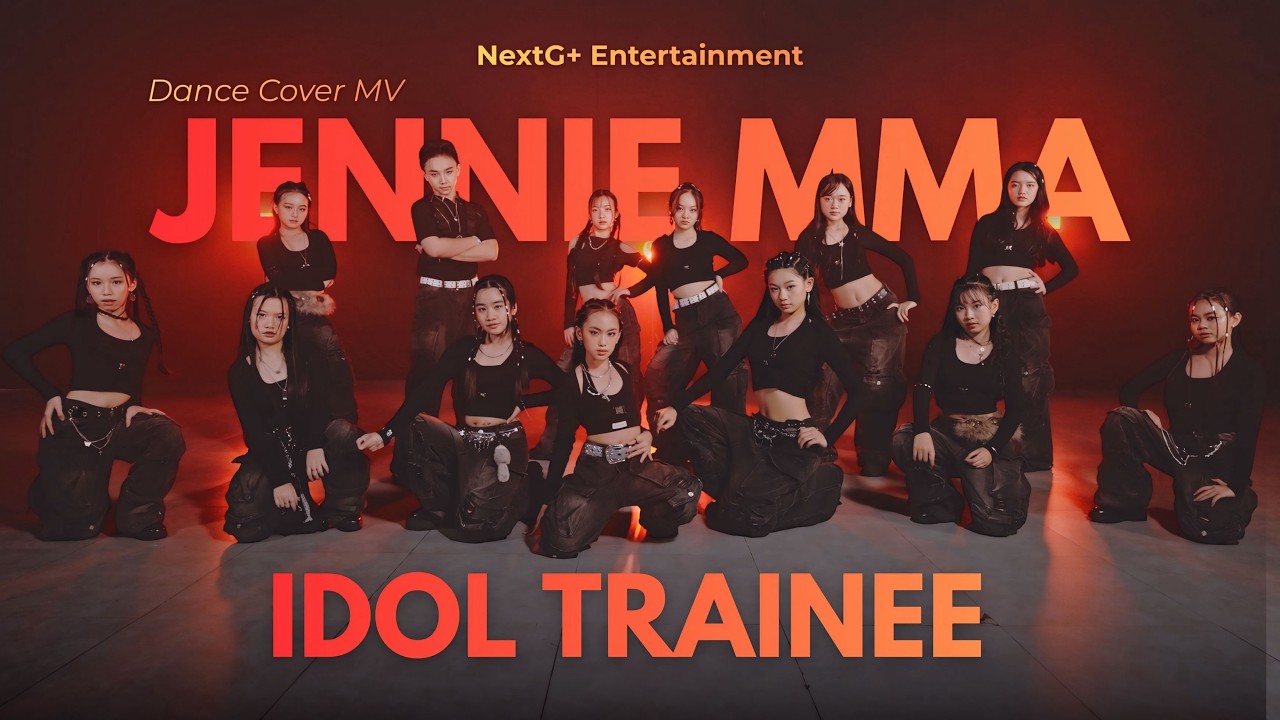 [Official] JENNIE MMA 2025 | Dance Cover by 13 Idol Trainees from NextG+ Entertainment