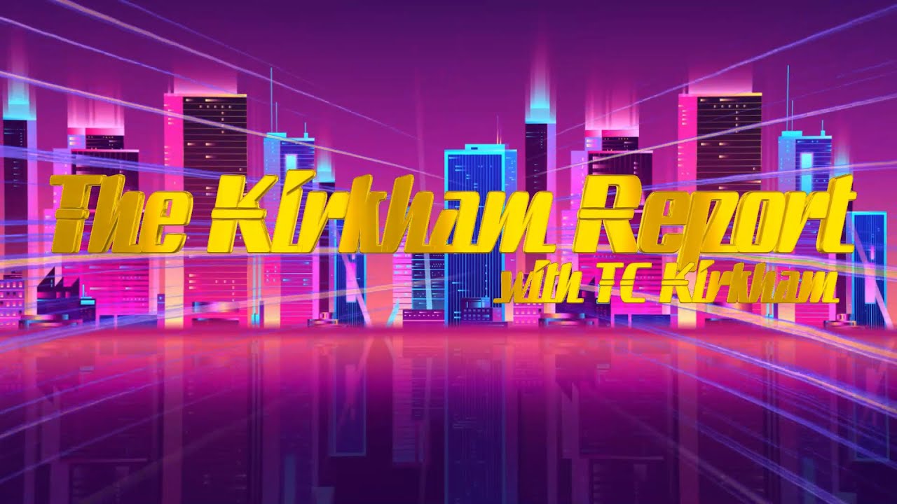 The Kirkham Report - January 5 2025