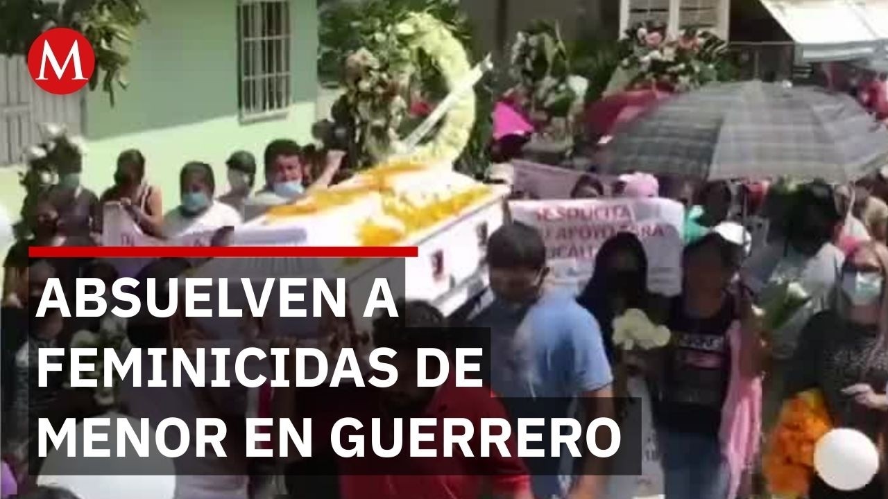 En Guerrero, absuelven a cuatro hombres sentenciados por el feminicidio de una menor