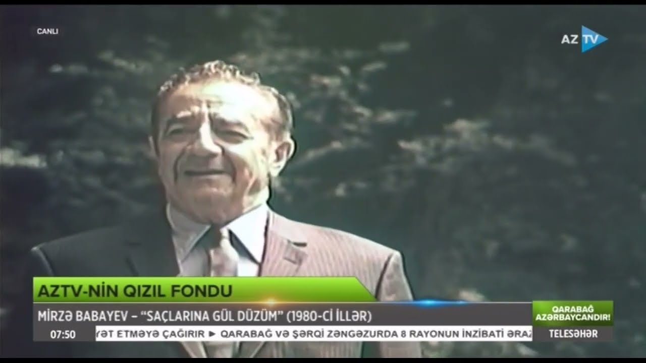 Mirzə Babayev - Saçlarına gül düzüm (1970-ci illər) - AzTV-nin Qızıl Fondu