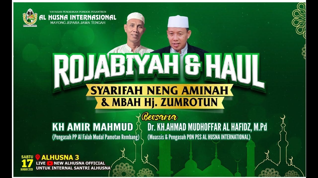 [LIVE] ROJABIYAH & HAUL SYARIFAH NING AMINAH DAN MBAH HJ.ZUMROTUN,  AL HUSNA INTERNASIONAL