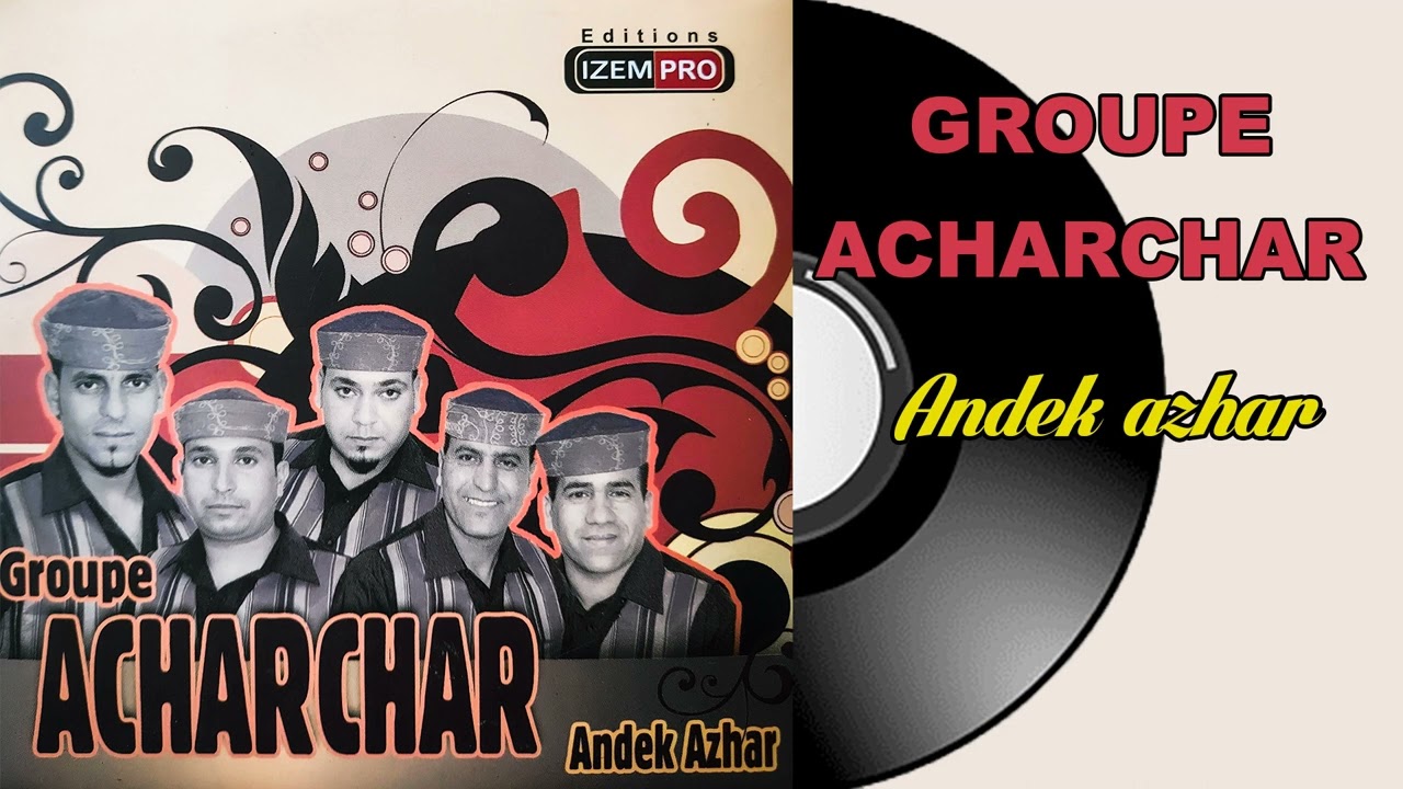 Groupe Acharchar - Andek azhar