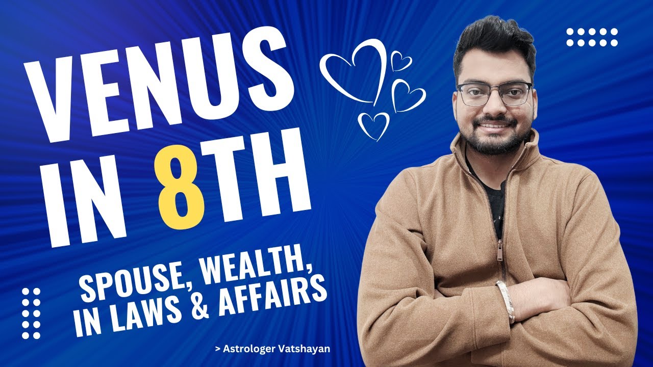 Venus in 8th House | Spouse, Affairs and Secrets | आठवें भाव में शुक्र