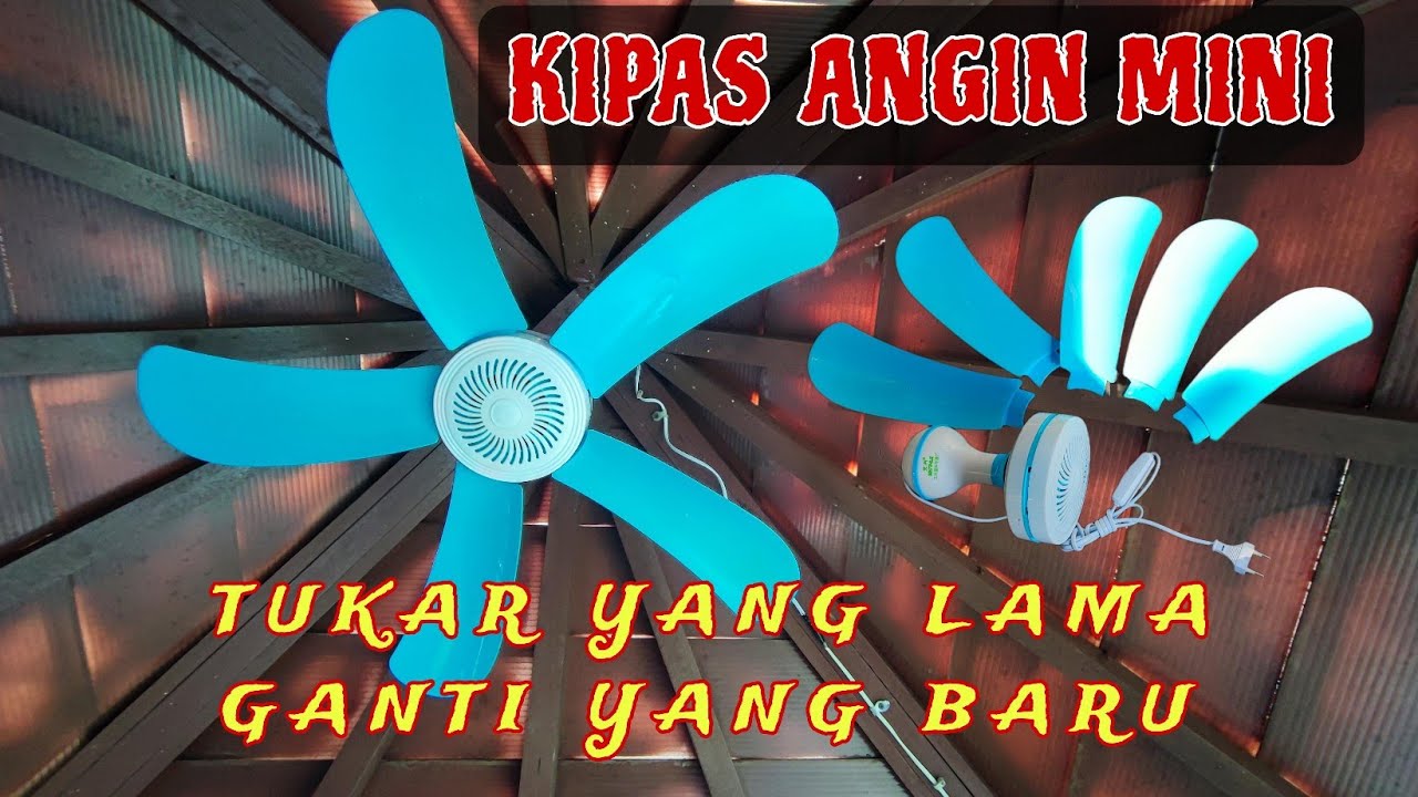 Kipas Angin Mini - Unboxing Dan Tukar Kipas Yang Lama Ganti Yang Baru