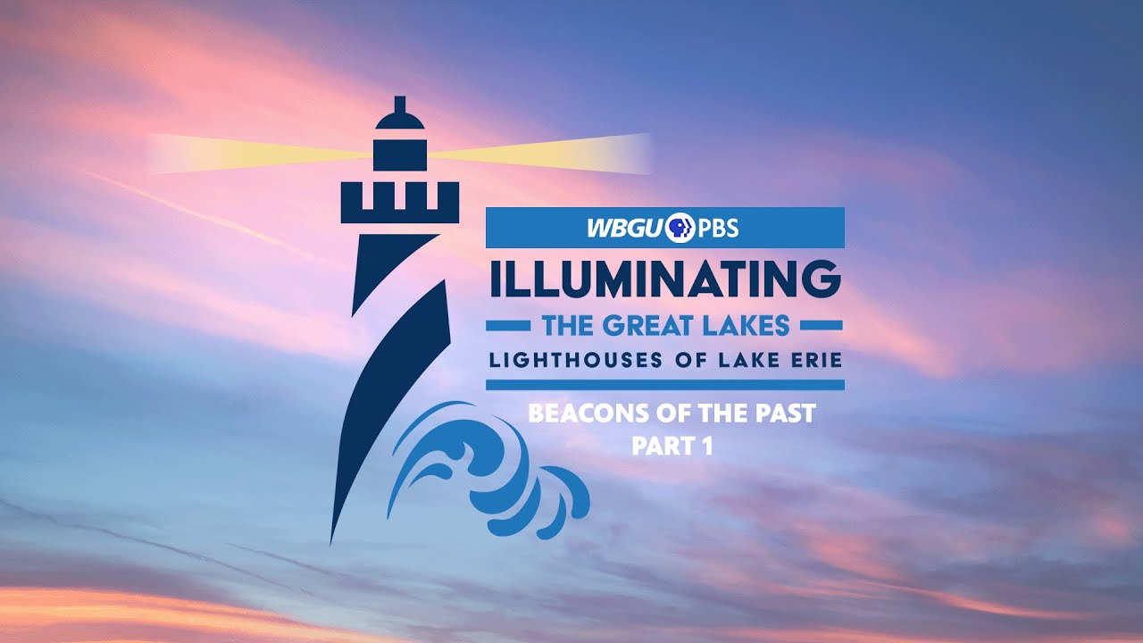 Illuminating the Great Lakes: Lighthouses of Lake Erie - Beacons of the Past